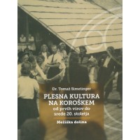 Plesna kultura na Koroškem: od prvih virov do srede 20. stoletja; Mežiška dolina
